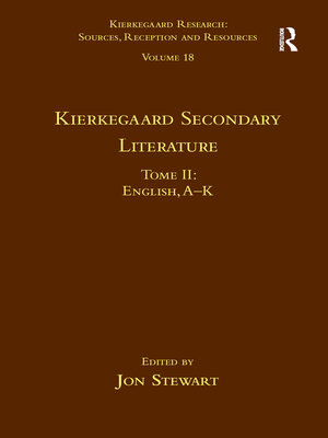 cover image of Kierkegaard Secondary Literature: Volume 18, Tome II